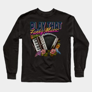 Funky Music Piano Accordion Long Sleeve T-Shirt